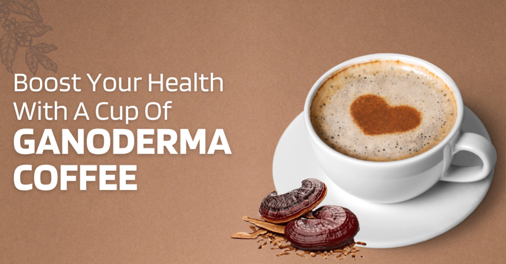 Boost-Your-Health-With-A-Cup-Of-Ganoderma-Coffee